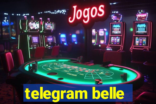 telegram belle